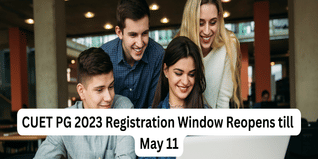 CUET PG 2023 Registration Window Reopens till May 11; Apply Online @cuet.nta.nic.in